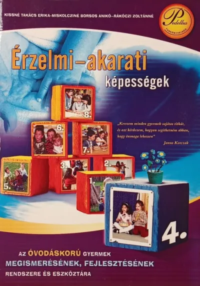 Érzelmi - akarati képességek 4. - Az óvodáskorú gyermek megismerésének, fejlesztésének rendszere és eszköztára Olcsó