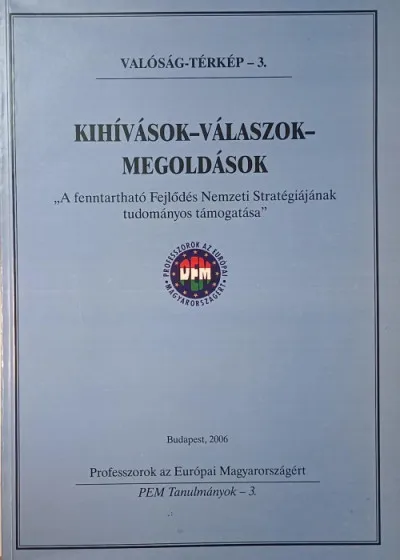 Kihívások - Válaszok - Megoldások - "A fenntartható Fejlődés Nemzeti Stratégiájának tudományos támogatása" Kedvezmény