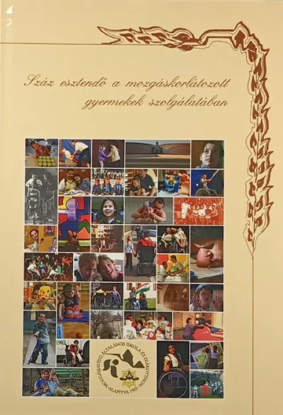 Száz esztendő a mozgáskorlátozott gyermekek szolgálatában Legnépszerűbb