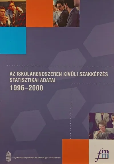 Az iskolarendszeren kívüli szakképzés statisztikai adatai - 1996-2000 Biztonságos vásárlás