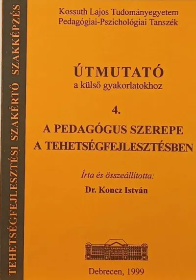 Nézd meg most A pedagógus szerepe a tehetségfejlesztésben - Útmutató a külső gyakorlatokhoz 4.