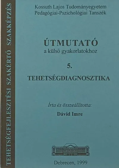 Tehetségdiagnosztika - Útmutató a külső gyakorlatokhoz 5. Akció
