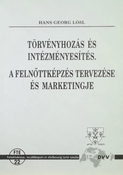 Vedd meg online Törvényhozás és intézményesítés - Felnőttképzés tervezése és marketingje
