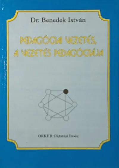 Biztonságos fizetés Pedagógiai vezetés, a vezetés pedagógiája