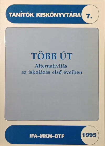 Több út - Alternativitás az iskolázás első éveiben Ne maradj le
