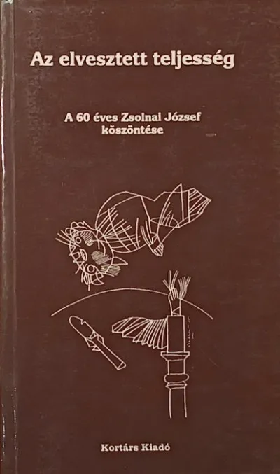 Az elvesztett teljesség - A 60 éves Zsolnai József köszöntése Szuper akció