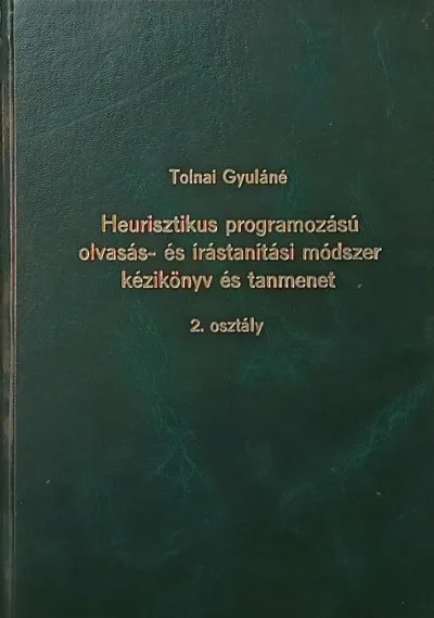 Heurisztikus programozású olvasás- és írástanítási módszer kézikönyv és tanmenet 2. osztály Gyors kiszállítás