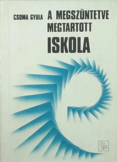 Olcsóbb A megszüntetve megtartott iskola