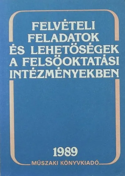 Gyors kiszállítás Felvételi feladatok és lehetőségek a felsőoktatási intézményekben