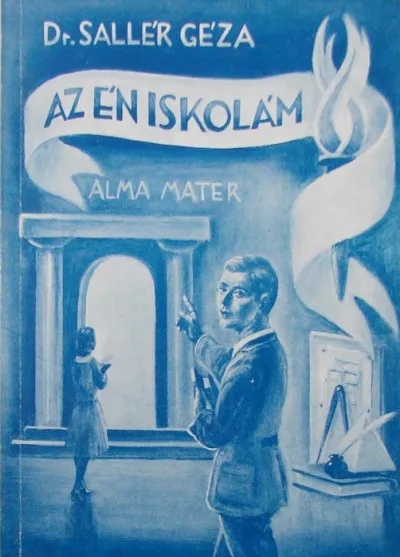 Korlátozott ajánlat Az én iskolám - Üzenetek tanároknak, szülőknek, diákoknak