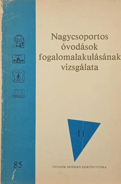 Nagycsoportos óvodások fogalomalakulásának vizsgálata Vedd meg online