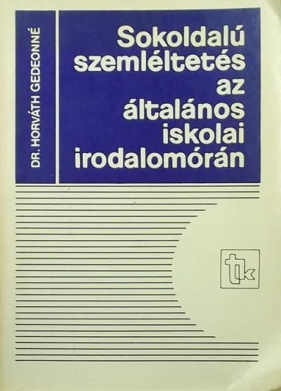 Kedvezmény Sokoldalú szemléltetés az általános iskolai irodalomórán