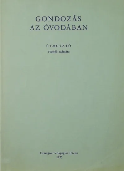 Olcsó Gondozás az óvodában - Útmutató óvónők számára