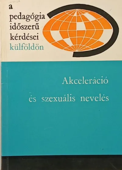Akceleráció és szexuális nevelés Expressz kézbesítés