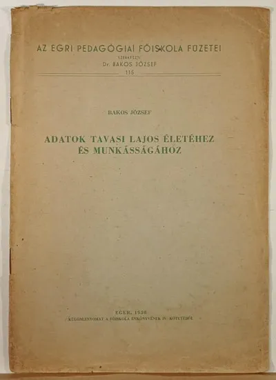 Adatok Tavasi Lajos életéhez és munkásságához Azonnal elérhető