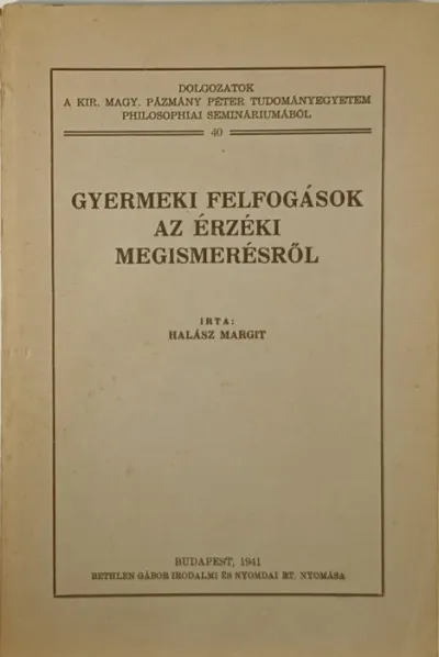 Gyermeki felfogások az érzéki megismerésről Csak ma