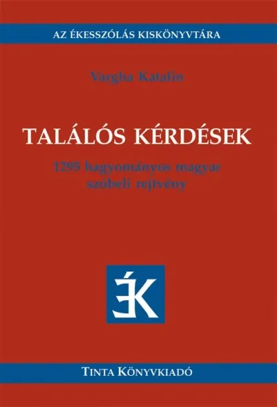 Találós kérdések - 1295 hagyományos magyar szóbeli rejtvény Korlátozott ajánlat