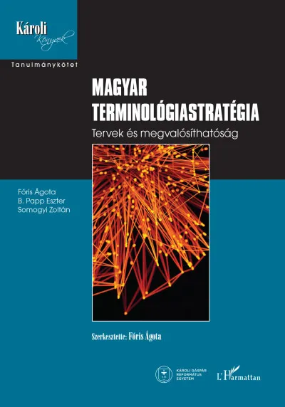 Legkelendőbb Magyar terminológiastratégia - Tervek és megvalósíthatóság