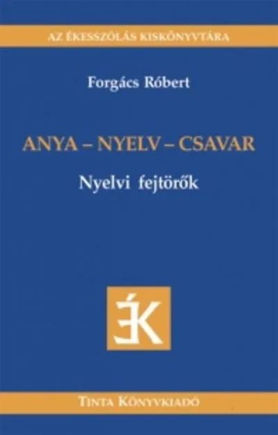 Különleges ajánlat Anya - nyelv - csavar - Nyelvi fejtörők