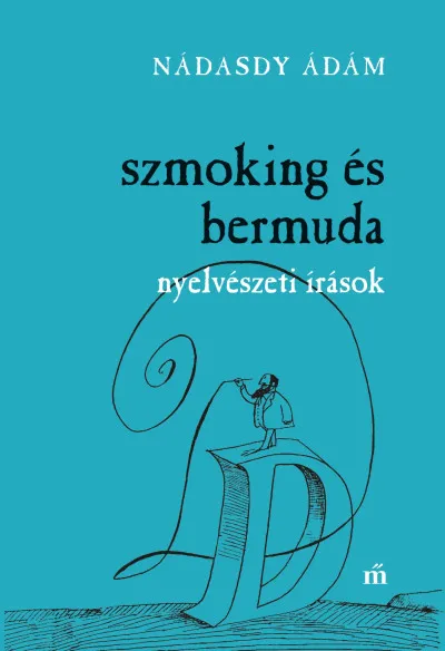 Árcsökkenés Szmoking és bermuda - Nyelvészeti írások