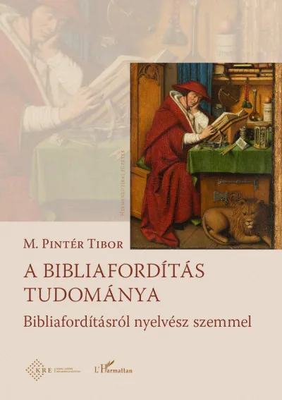 Kedvezményes ár A bibliafordítás tudománya - A bibliafordításról nyelvész szemmel