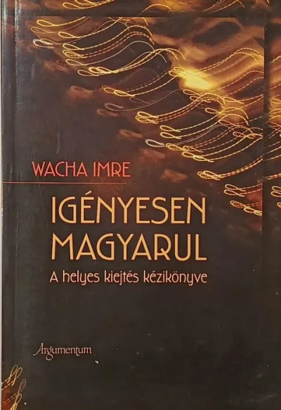 Expressz kézbesítés Igényesen magyarul - A helyes kiejtés kézikönyve