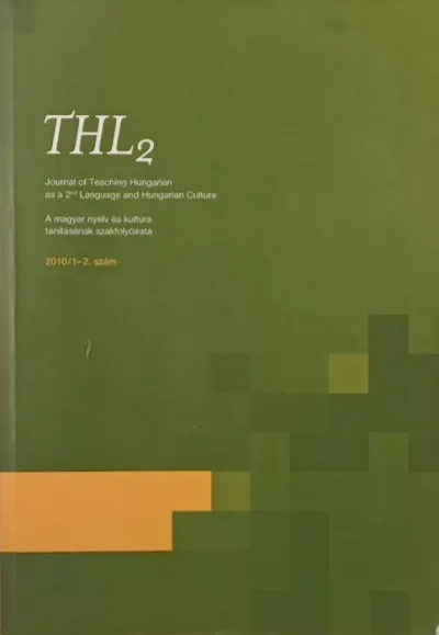 Gyors kiszállítás THL2 2010/1-2. szám - Journal of Teaching Hungarian as a 2nd Language and Hungarian Culture - A magyar nyelv és kultúra tanításának szakfolyóirata