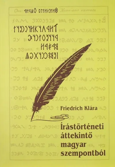 Különleges ajánlat Írástörténeti áttekintő magyar szempontból (dedikált)