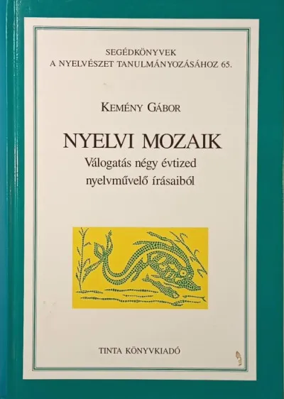 Nyelvi mozaik - Válogatás négy évtized nyelvművelő írásaiból Biztonságos fizetés
