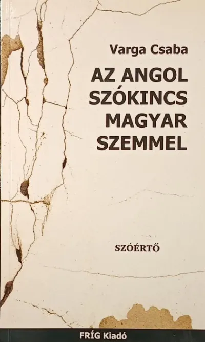 Az angol szókincs magyar szemmel - Szóértő Outlet