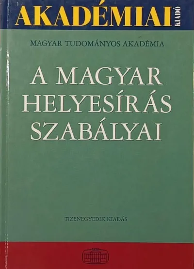 Korlátozott ajánlat A magyar helyesírás szabályai - tizenegyedik kiadás