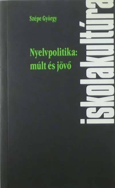 Nyelvpolitika: múlt és jövő (DEDIKÁLT!) Szezonális akció
