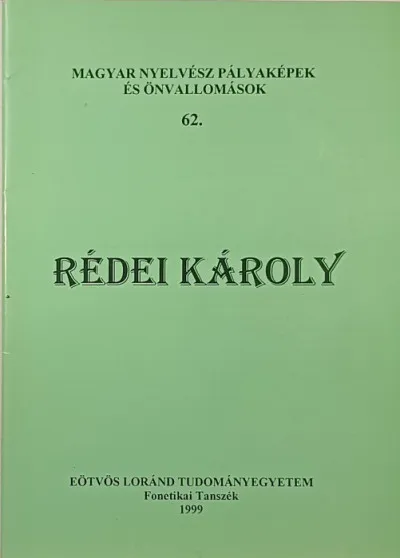 Gyors kiszállítás Rédei Károly - Magyar nyelvész pályaképek és önvallomások 62.