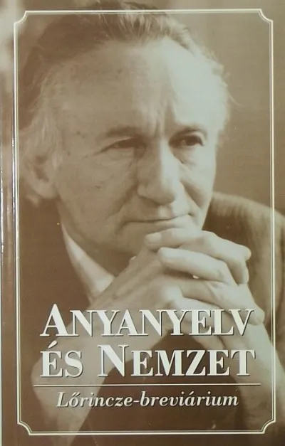Anyanyelv és nemzet - Lőrincze-breviárium Vedd meg online