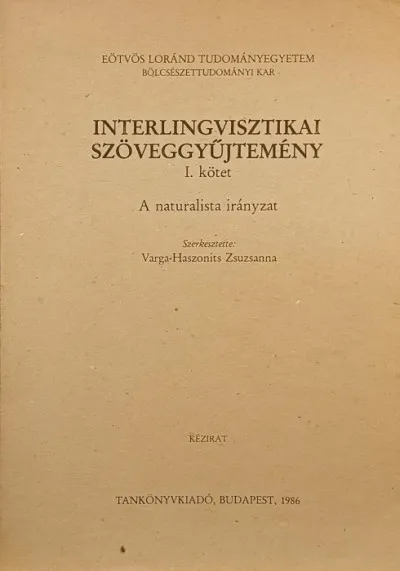 Interlingvisztikai szöveggyűjtemény I. - A naturalista irányzat Nézd meg most