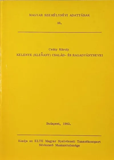 Legjobb ár Kelenye (Klenany) család- és ragadványnevei