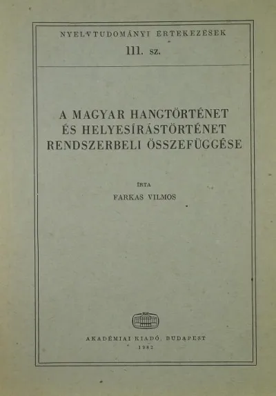 A magyar hangtörténet és helyesírástörténet rendszerbeli összefüggése 11.sz. Szuper akció