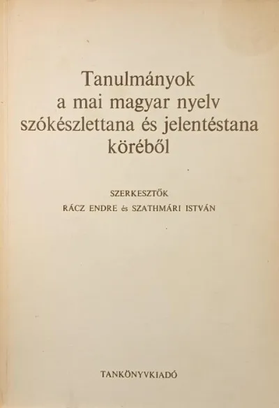 Bestseller Tanulmányok a mai magyar nyelv szókészlettana és jelentéstana köréből - Rácz Endre által dedikálva Hernádi Sándornak