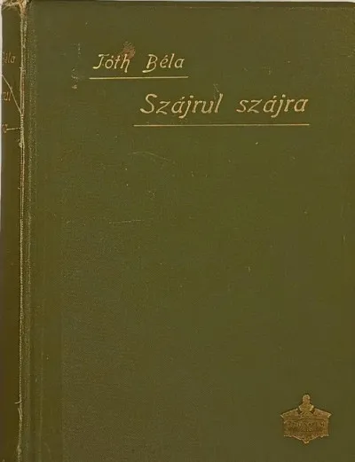 Olcsóbb Szájrul szájra - A magyarság szálló igéi
