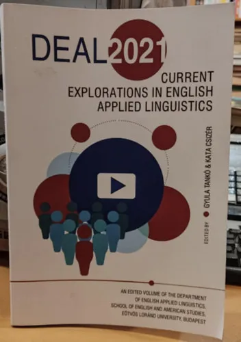 Rendeld meg most DEAL 2021: Current Explorations in English Applied Linguistics (Aktuális felfedezések az angol alkalmazott nyelvészetben)