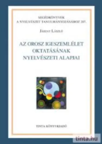 Az orosz igeszemlélet oktatásának nyelvészeti alapjai Kiárusítás