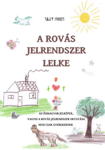 A rovás jelrendszer lelke Utolsó esély