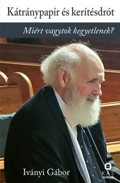 Kiárusítás Kátránypapír és kerítésdrót - Miért vagytok kegyetlenek?