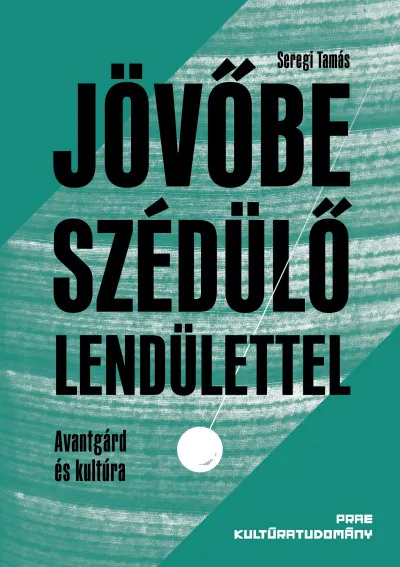 Újdonság Jövőbe szédülő lendülettel