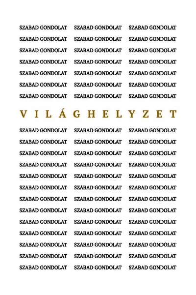 Szabad gondolat | Világhelyzet Ne maradj le