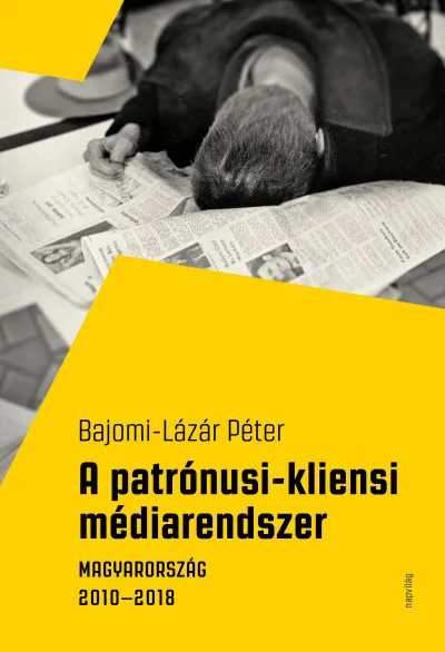 Különleges ajánlat A patrónusi-kliensi médiarendszer. Magyarország 2010-2018