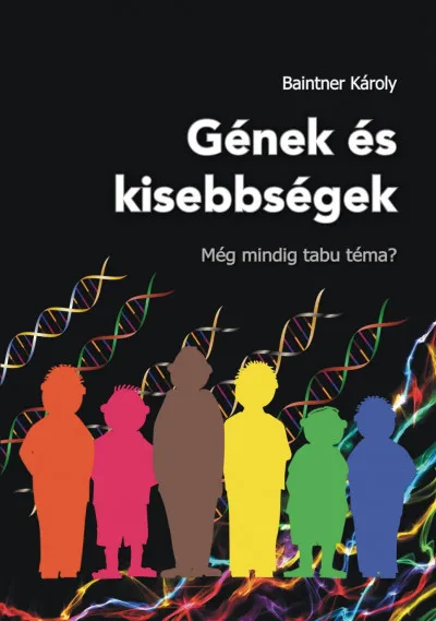 Szuper ajánlat Gének és kisebbségek