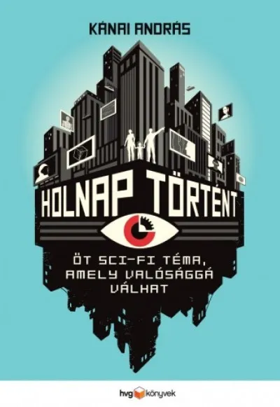 Gyors kiszállítás Holnap történt - Öt sci-fi téma, amely valósággá válhat