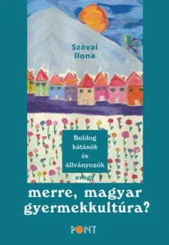 Szuper akció Boldog kútásók és állványozók - avagy merre, magyar gyermekkultúra?