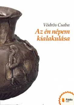 Kihagyhatatlan ajánlat Az én népem kialakulása
